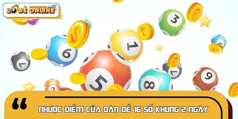 Rủi ro tiềm ẩn khi sử dụng dàn đề 16 số khung 2 ngày