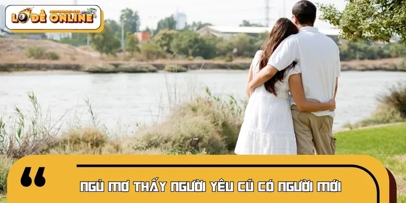Thấy người cũ hạnh phúc báo hiệu bạn đã sẵn sàng bước tiếp
