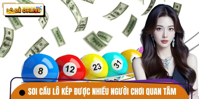 Soi cầu lô kép thu hút sự chú ý lớn từ cộng đồng