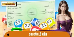 Soi Cầu Lô Xiên Cho Người Mới | Hiểu Đúng Để Chơi Chủ Động